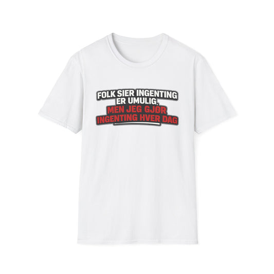 "Ingenting er umulig" T-Shirt