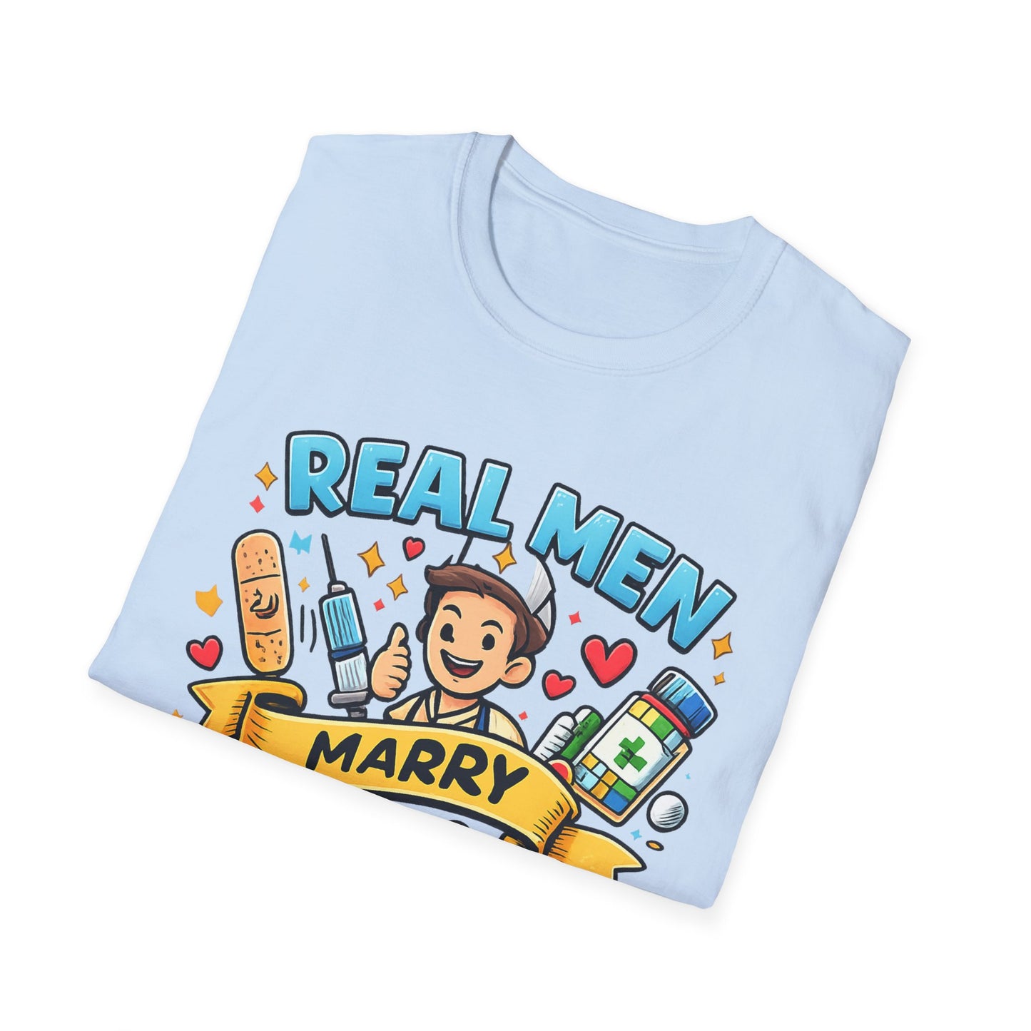 "Real men marry nurses" T-Shirt