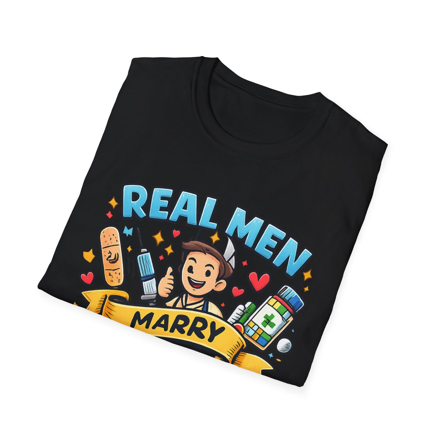 "Real men marry nurses" T-Shirt