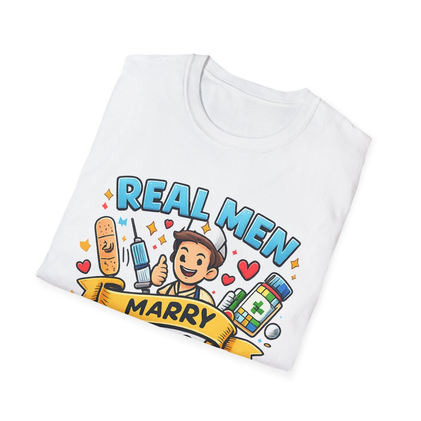 "Real men marry nurses" T-Shirt