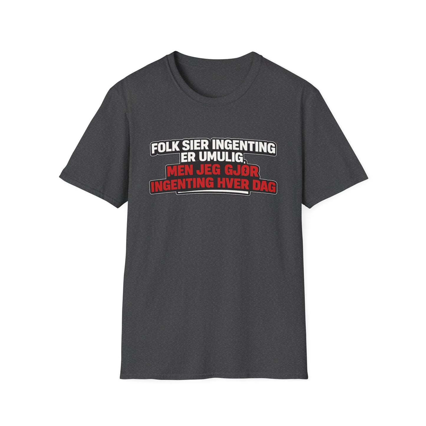 "Ingenting er umulig" T-Shirt