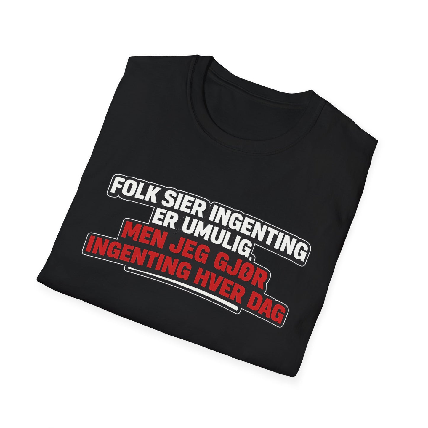 "Ingenting er umulig" T-Shirt