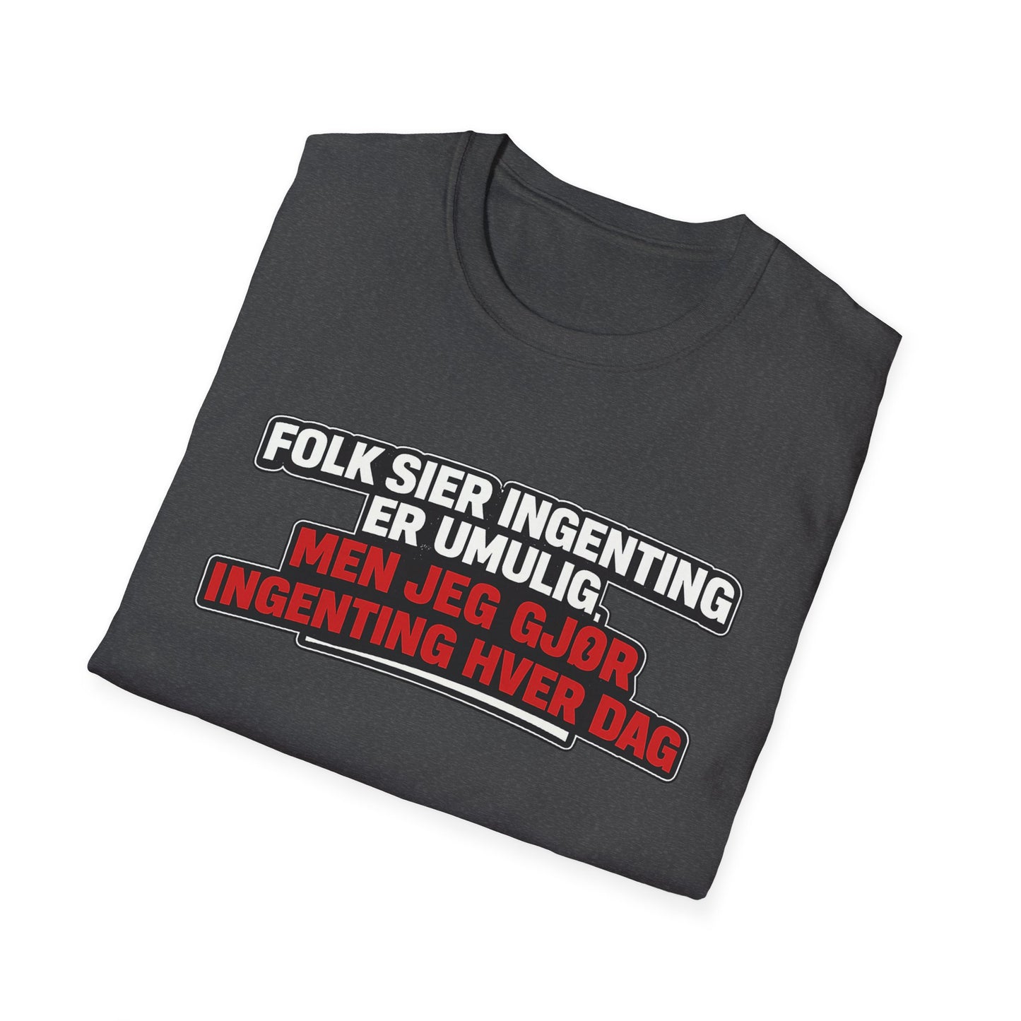 "Ingenting er umulig" T-Shirt