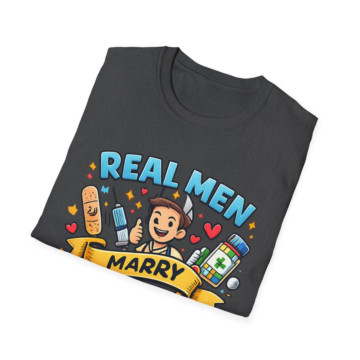 "Real men marry nurses" T-Shirt