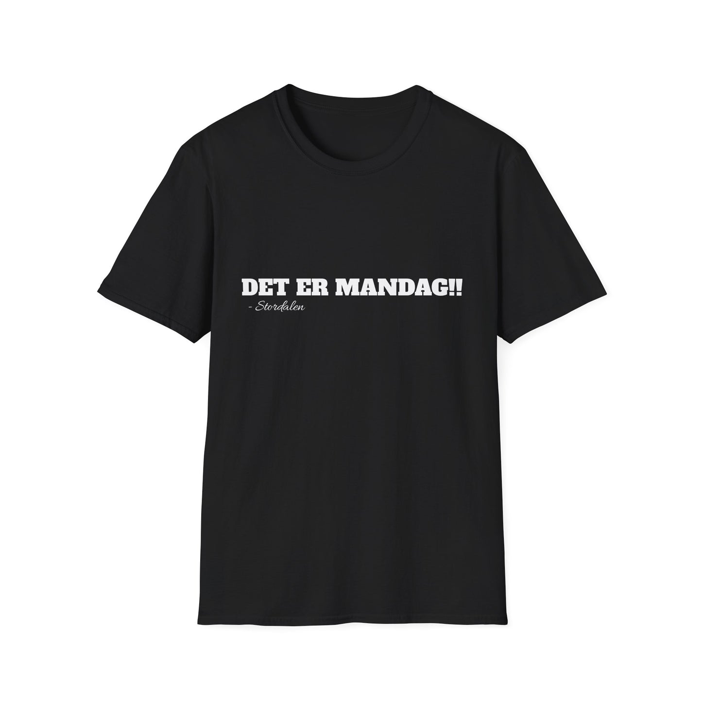 "DET ER MANDAG!!" T-Shirt