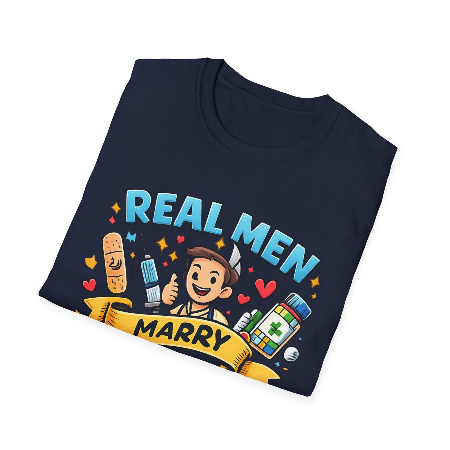 "Real men marry nurses" T-Shirt