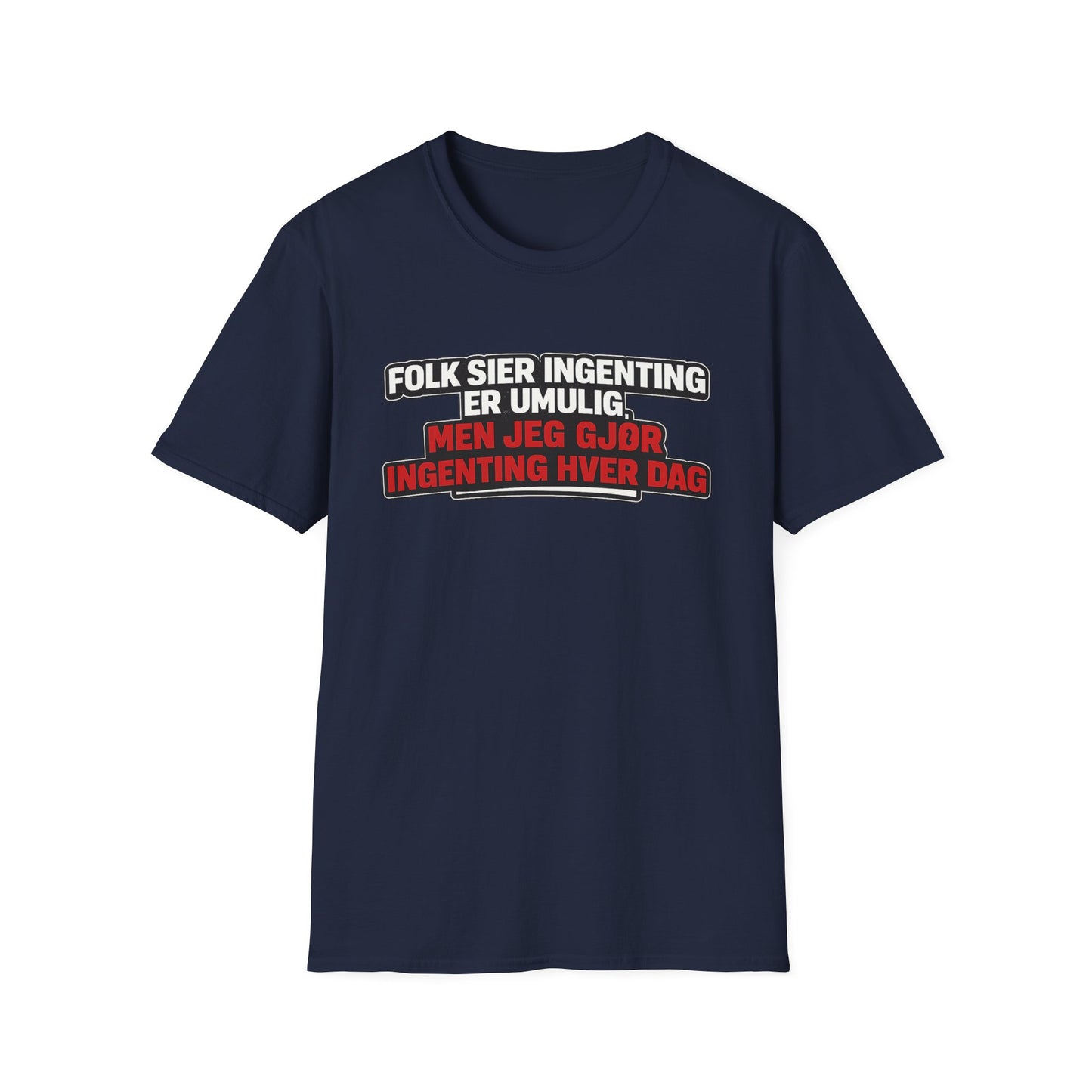 "Ingenting er umulig" T-Shirt