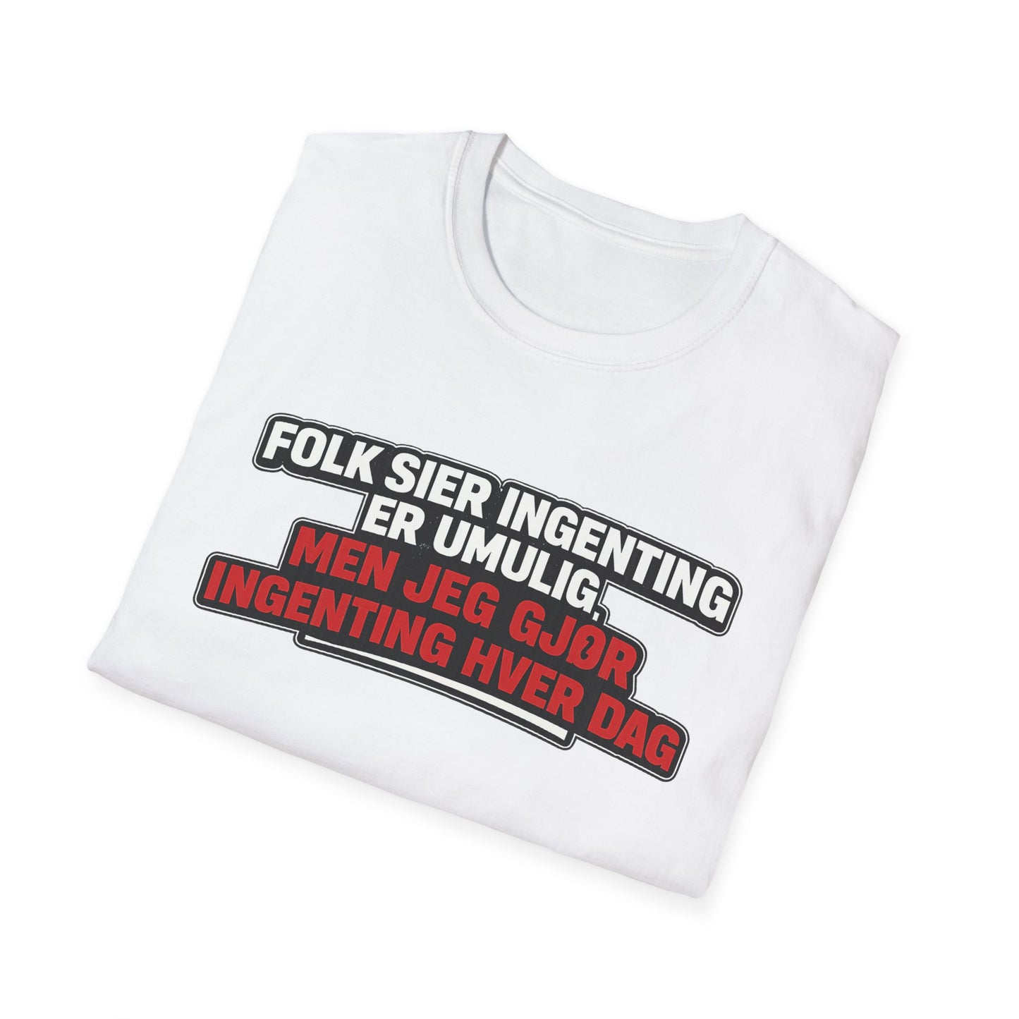 "Ingenting er umulig" T-Shirt